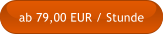 ab 79,00 EUR / Stunde